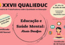 XXVII QUALIEDUC: Educação e saúde mental: atuais desafios.